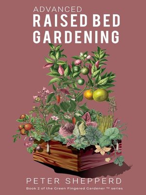 cover image of Advanced Raised Bed Gardening